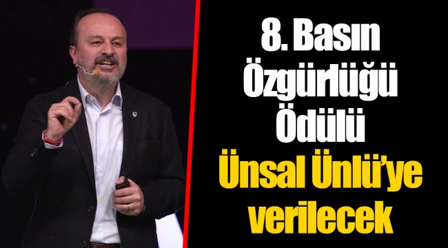 8. Basın Özgürlüğü Ödülü Ünsal Ünlü’ye verilecek