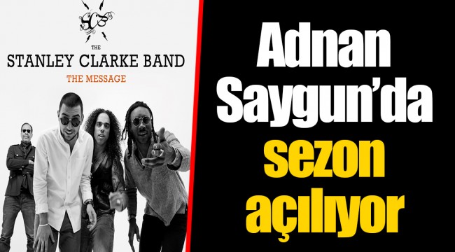 Adnan Saygun’da sezon açılıyor