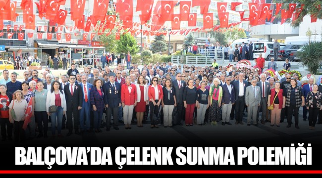 BALÇOVA’DA ÇELENK SUNMA POLEMİĞİ 