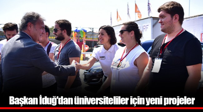Başkan İduğ'dan üniversiteliler için yeni projeler
