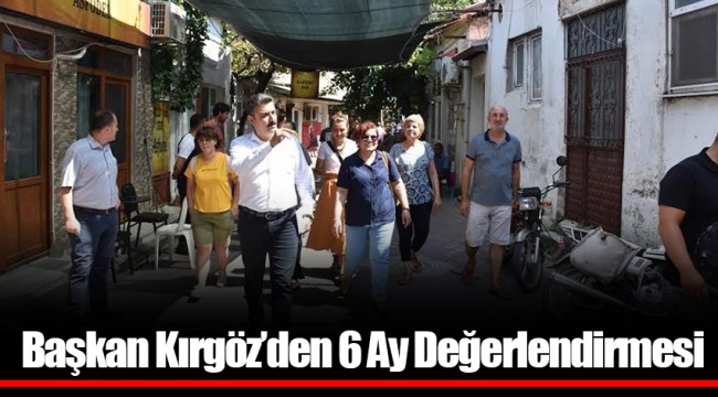 Başkan Kırgöz’den 6 Ay Değerlendirmesi