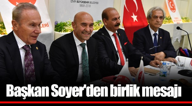 Başkan Soyer'den birlik mesajı