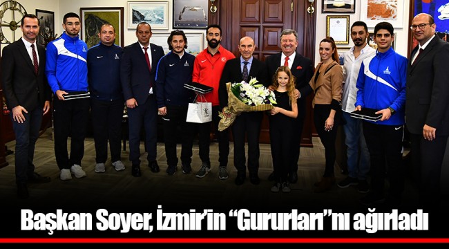 Başkan Soyer, İzmir’in “Gururları”nı ağırladı