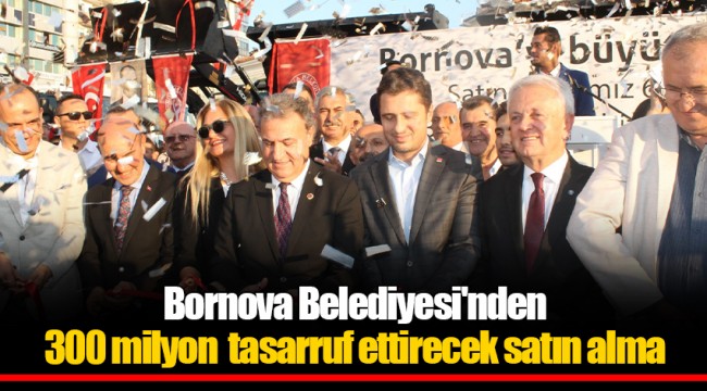 Bornova Belediyesi'nden 300 milyon  tasarruf ettirecek satın alma