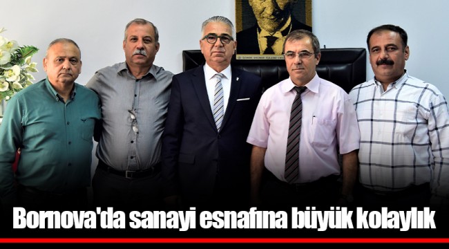 Bornova'da sanayi esnafına büyük kolaylık