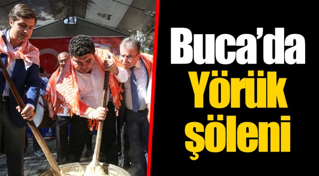 Buca’da Yörük şöleni GÜNDEM Gerçek Haberci