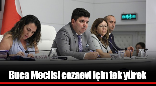 Buca Meclisi cezaevi için tek yürek 