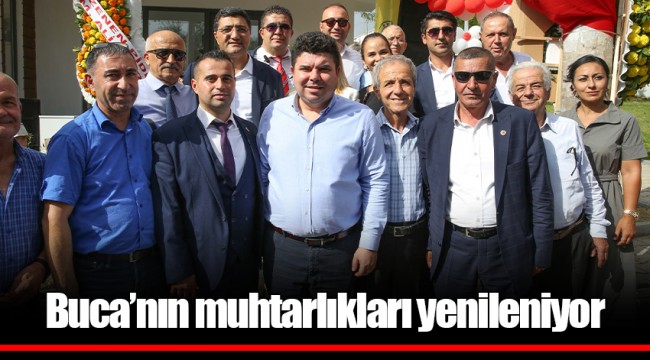 Buca’nın muhtarlıkları yenileniyor