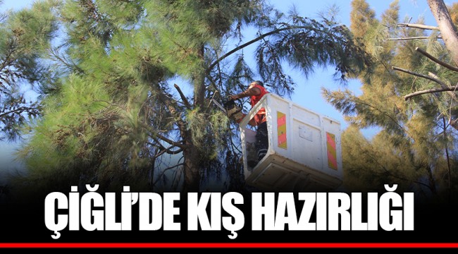 ÇİĞLİ’DE KIŞ HAZIRLIĞI
