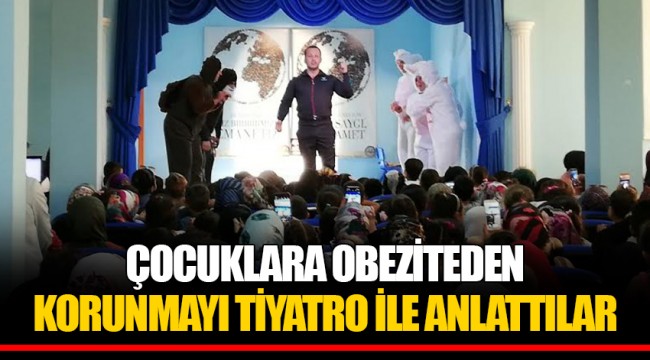 ÇOCUKLARA OBEZİTEDEN KORUNMAYI TİYATRO İLE ANLATTILAR