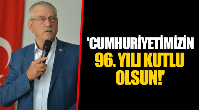 'CUMHURİYETİMİZİN 96. YILI KUTLU OLSUN!'