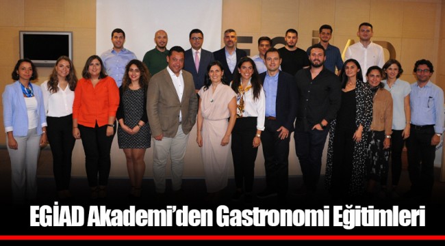 EGİAD Akademi’den Gastronomi Eğitimleri