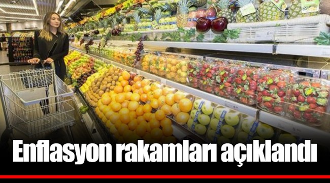 Enflasyon rakamları açıklandı