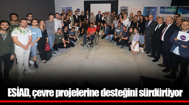 ESİAD, çevre projelerine desteğini sürdürüyor