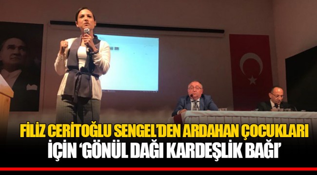 FİLİZ CERİTOĞLU SENGEL’DEN ARDAHAN ÇOCUKLARI İÇİN ‘GÖNÜL DAĞI KARDEŞLİK BAĞI’