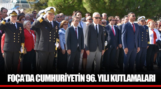 FOÇA’DA CUMHURİYETİN 96. YILI KUTLAMALARI