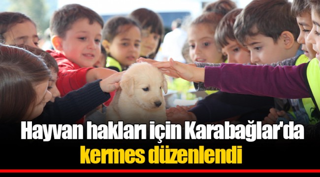 Hayvan hakları için Karabağlar'da kermes düzenlendi