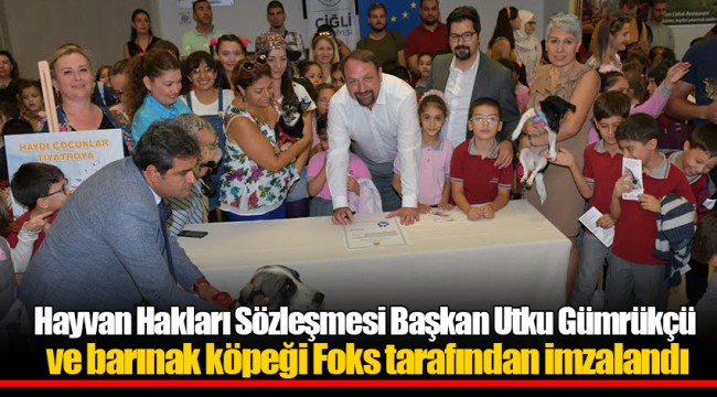 Hayvan Hakları Sözleşmesi  Başkan Utku Gümrükçü ve barınak köpeği Foks tarafından imzalandı