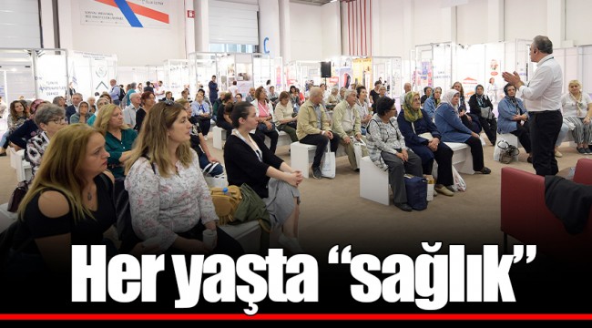 Her yaşta “sağlık”