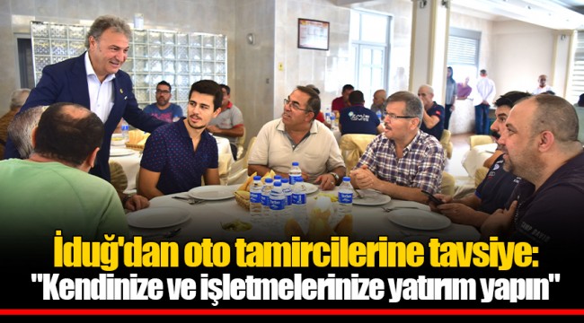 İduğ'dan oto tamircilerine tavsiye: "Kendinize ve işletmelerinize yatırım yapın"