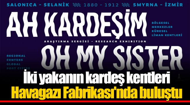 İki yakanın kardeş kentleri Havagazı Fabrikası'nda buluştu