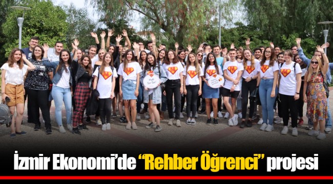 İzmir Ekonomi’de “Rehber Öğrenci” projesi