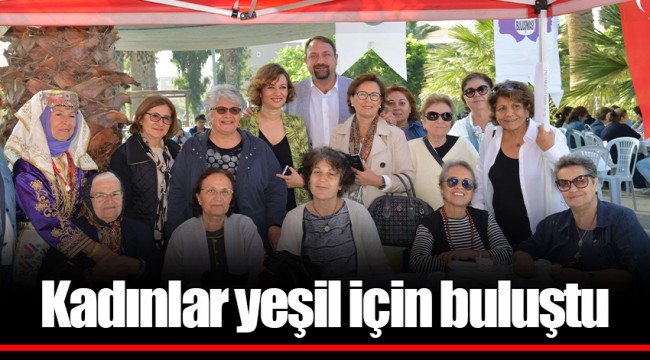 Kadınlar yeşil için buluştu