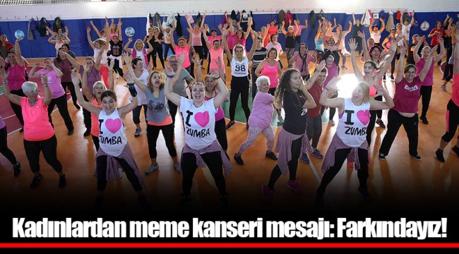 Kadınlardan meme kanseri mesajı: Farkındayız!