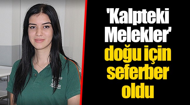 'Kalpteki Melekler' doğu için seferber oldu