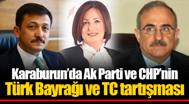 Karaburun'da Ak Parti ve CHP'nin Türk Bayrağı ve TC tartışması