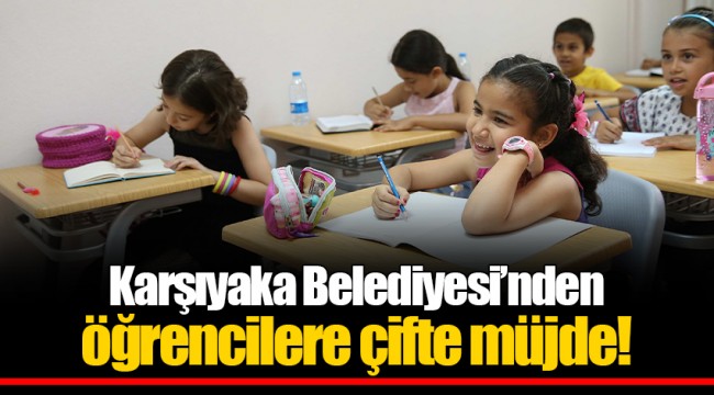 Karşıyaka Belediyesi’nden öğrencilere çifte müjde!