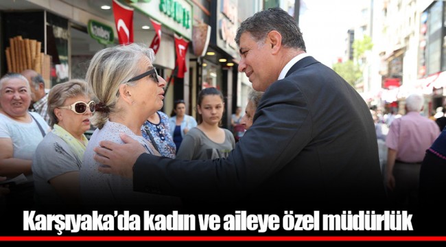 Karşıyaka’da kadın ve aileye özel müdürlük