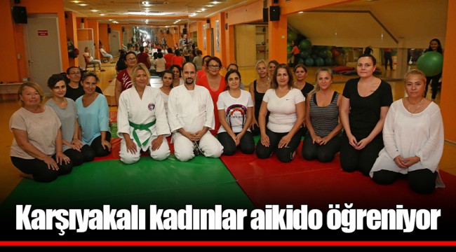 Karşıyakalı kadınlar aikido öğreniyor