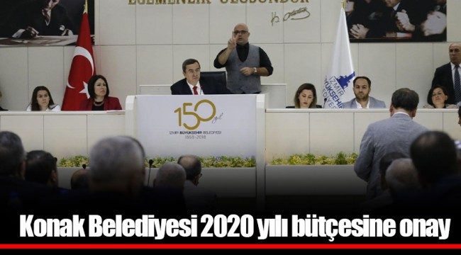Konak Belediyesi 2020 yılı bütçesine onay