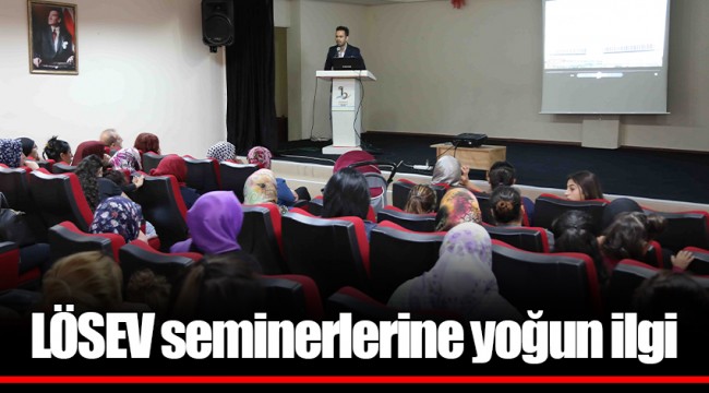 LÖSEV seminerlerine yoğun ilgi