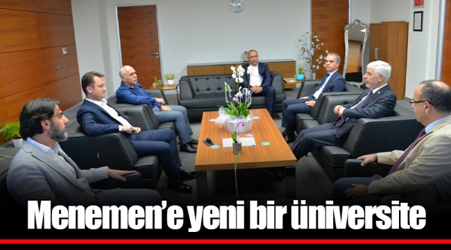Menemen’e yeni bir üniversite
