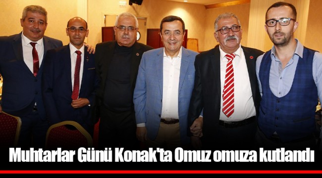 Muhtarlar Günü Konak'ta Omuz omuza kutlandı