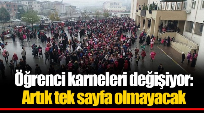 Öğrenci karneleri değişiyor: Artık tek sayfa olmayacak