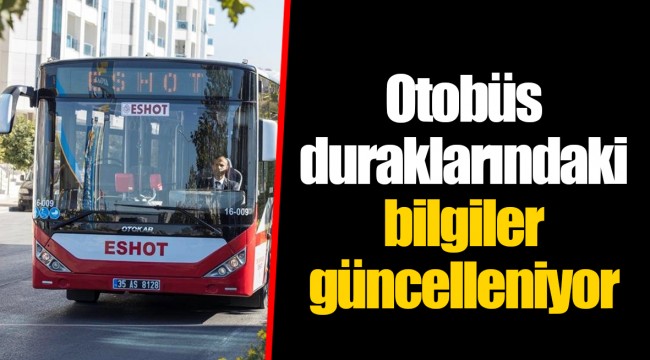 Otobüs duraklarındaki bilgiler güncelleniyor
