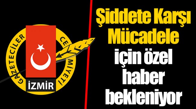 Şiddete Karşı Mücadele için özel haber bekleniyor