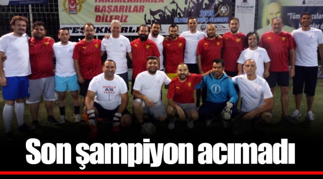 Son şampiyon acımadı