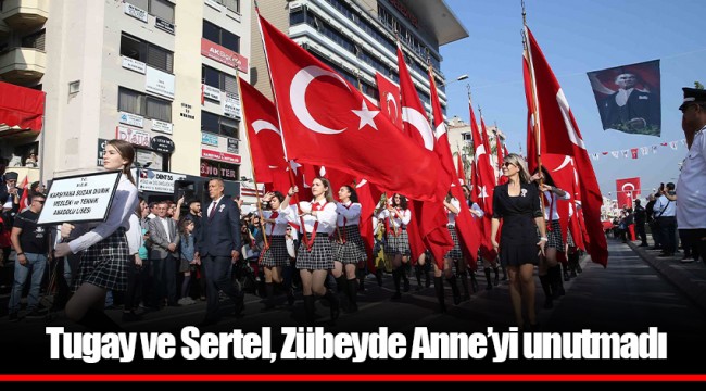 Tugay ve Sertel, Zübeyde Anne’yi unutmadı