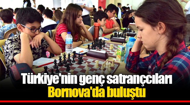 Türkiye'nin genç satrançcıları  Bornova'da buluştu