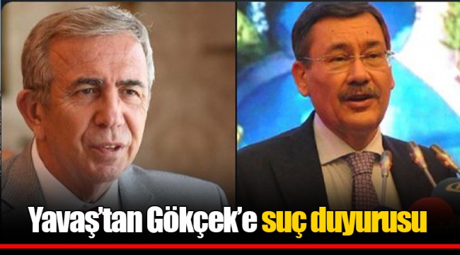 Yavaş’tan Gökçek’e suç duyurusu