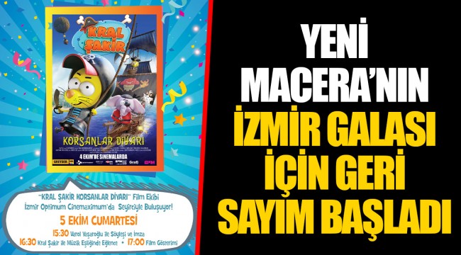 YENİ MACERA’NIN İZMİR GALASI İÇİN GERİ SAYIM BAŞLADI