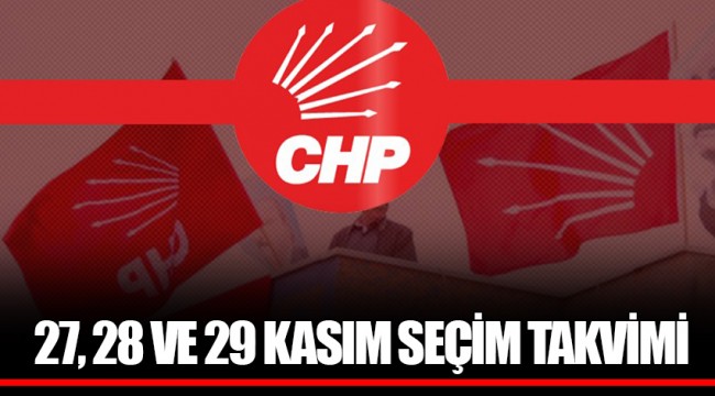 27, 28 VE 29 KASIM SEÇİM TAKVİMİ
