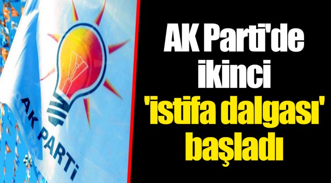 AK Parti'de ikinci 'istifa dalgası' başladı