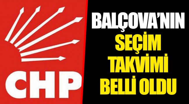 BALÇOVA’NIN SEÇİM TAKVİMİ BELLİ OLDU