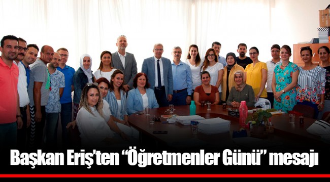 Başkan Eriş’ten “Öğretmenler Günü” mesajı
