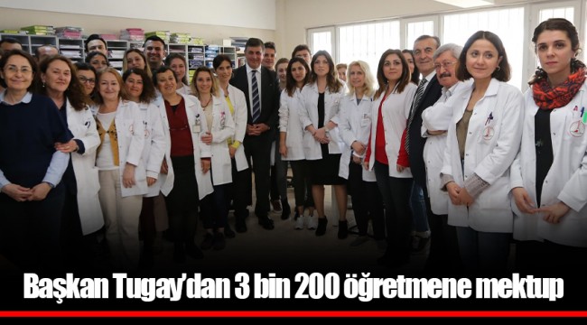 Başkan Tugay’dan 3 bin 200 öğretmene mektup